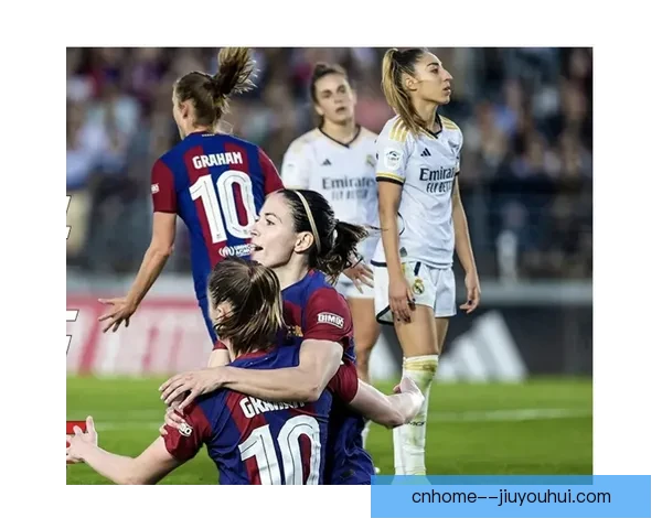 弗里多利娜罗尔福在巴萨女足左路多面手属性展现全能才华